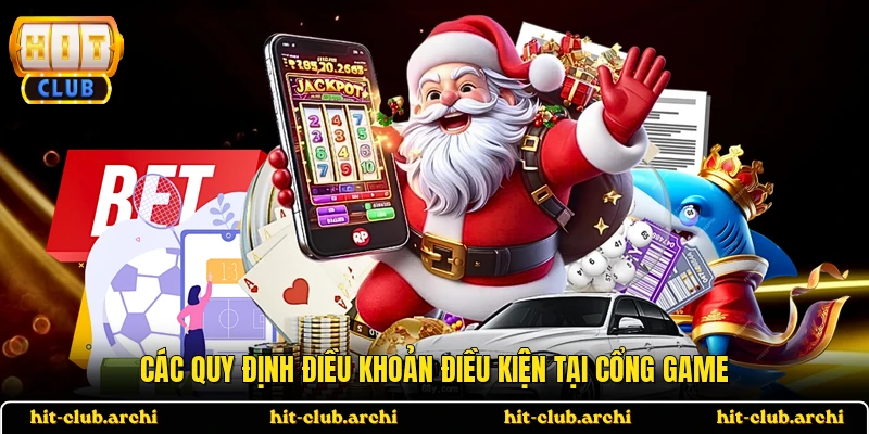 Các quy định điều khoản điều kiện tại cổng game