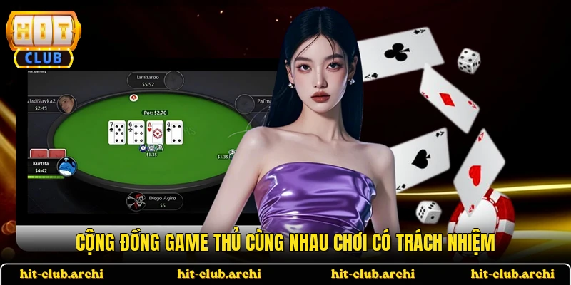 Cộng đồng game thủ cùng nhau chơi có trách nhiệm