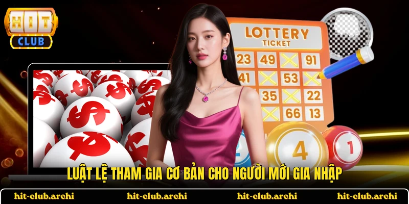 Luật lệ tham gia cơ bản cho người mới gia nhập