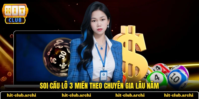 Soi cầu lô 3 miền theo chuyên gia lâu năm